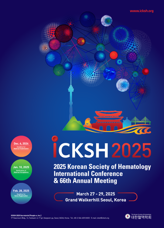 ICKSH2025 / 2025 Korean Society of Hematology International Conference & 66th Annual Meeting / March 27(Thu) - 29(Sat), 2025 Grand Walkerhill Seoul, Korea